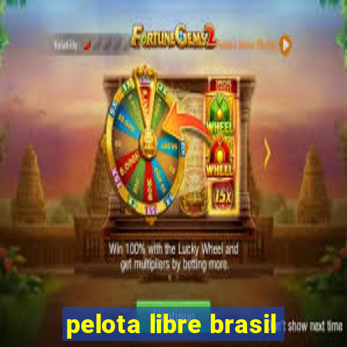 pelota libre brasil